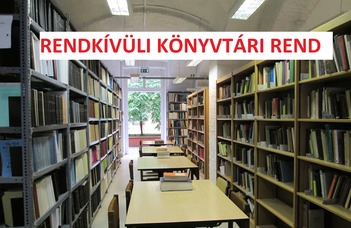 Rendkívüli könyvtári nyitvatartás (FRISSÍTVE 09.15)