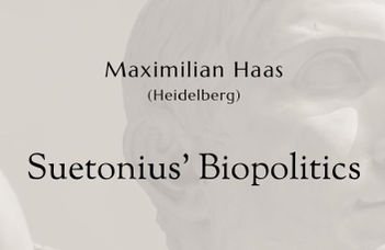 Maximilian Haas: Suetonius' Biopolitics