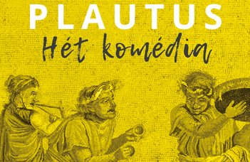 Plautus: Hét komédia - könyvbemutató